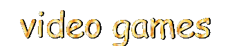 video games